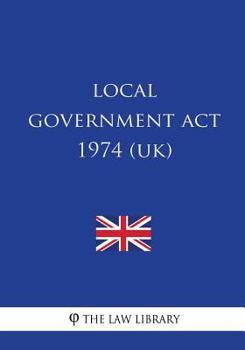 Paperback Local Government ACT 1974 (Uk) Book