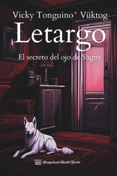 Paperback Letargo: El secreto del ojo de Shgny (Spanish Edition) [Spanish] Book