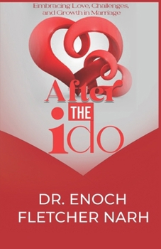 Paperback After The I Do: Embracing Love, Challenges and Growth in Marriage Book