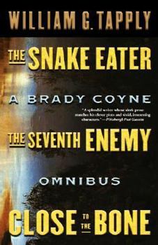Paperback Snake Eater/Seventh Enemy/Close to the Bone: A Brady Coyne Omnibus (#13, 14, and 15) Book