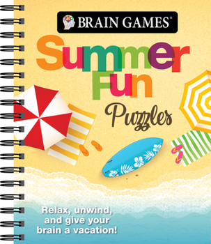 Spiral-bound Brain Games - Summer Fun Puzzles: Relax, Unwind, and Give Your Brain a Vacation Book