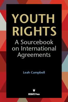 Paperback Youth Rights: A Sourcebook on International Agreements Book