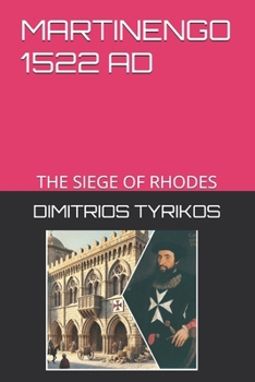 Paperback Martinengo 1522 AD: The Siege of Rhodes Book