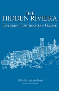 Paperback The Hidden Riviera: Exploring Southeastern France Book