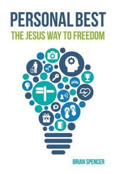 Paperback Personal Best: The Jesus Way To Freedom Book