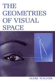Paperback The Geometries of Visual Space Book