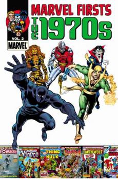 Marvel Firsts: The 1970s - Volume 2 - Book  of the Marvel Firsts
