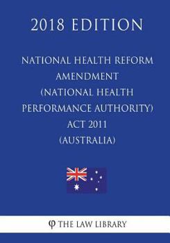 National Health Reform Amendment (National Health Performance Authority) Act 2011 (Australia)