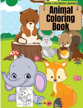 Kids Coloring Books Animal Coloring Book: Fun Coloring Book for Kids Ages 3 - 8, Page Large 8.5 x 11