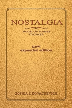 Paperback Nostalgia, Book of Poems, Volume 3 New Expanded Edition Book