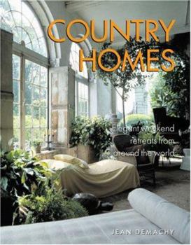 Hardcover Country Homes: Elegant Weekend Retreats from Around the World Book