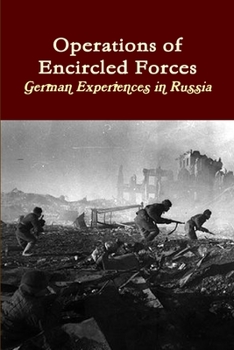 Paperback Operations of Encircled Forces: German Experiences in Russia Book