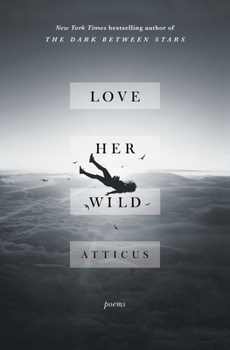Paperback Love Her Wild: Poems Book