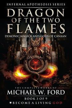 Paperback Dragon of the Two Flames: Demonic Magick & Gods of Canaan Book