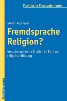 Paperback Fremdsprache Religion?: Sprachempirische Studien Im Kontext Religioser Bildung [German] Book
