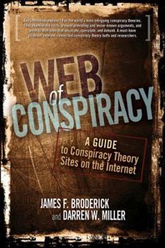 Paperback Web of Conspiracy: A Guide to Conspiracy Theory Sites on the Internet Book