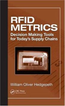 Hardcover RFID Metrics: Decision Making Tools for Today's Supply Chains Book