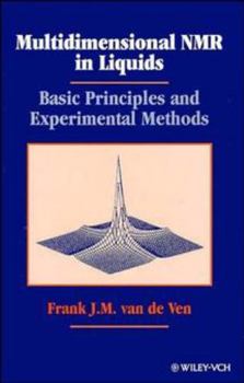 Hardcover Multidimensional NMR in Liquids: Basic Principles and Experimental Methods Book