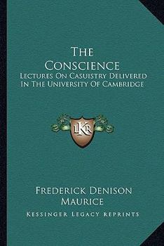 The Conscience: Lectures On Casuistry