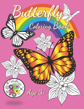 Paperback Butterfly Coloring Book Ages 3+: 40 Pages of Fun Butterfly Images and Garden Scenes to Bring to Life with Color Book