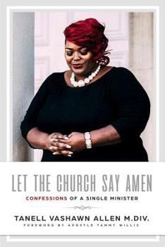 Paperback Let The Church Say Amen: Confessions of A Single Minister Book