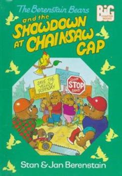 The Berenstain Bears and the Showdown at Chainsaw Gap (Big Chapter Books) - Book  of the Berenstain Bears Big Chapter Books