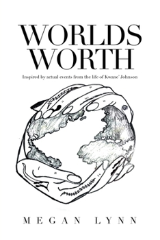 Paperback Worlds Worth: Inspired by Actual Events from the Life of Kwane' Johnson Book