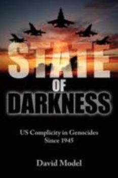 Paperback State of Darkness: US Complicity in Genocides Since 1945 Book
