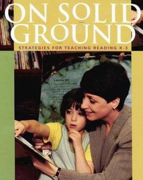 Paperback On Solid Ground: Strategies for Teaching Reading K-3 Book