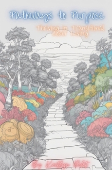 Pathways to Purpose: Thriving in Transitional Sober Living