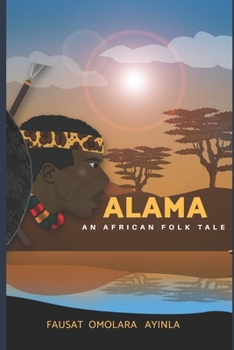 Paperback Alama: An African Folktale Book