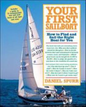 Paperback Your First Sailboat: How to Find and Sail the Right Boat for You Book