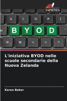 Paperback L'iniziativa BYOD nelle scuole secondarie della Nuova Zelanda [Italian] Book