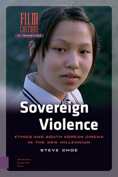 Paperback Sovereign Violence: Ethics and South Korean Cinema in the New Millennium Book