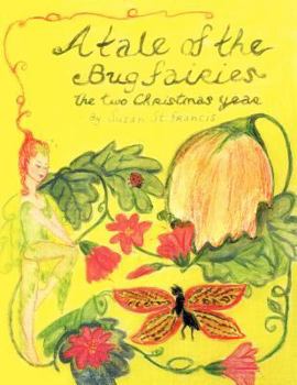 Paperback A Tale of the Bug Fairies: The Two Christmas Year Book