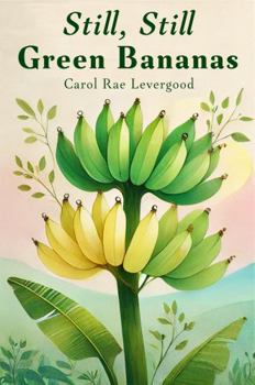 Paperback Still, Still Green Bananas Book