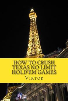Paperback How To Crush Texas No Limit Hold'em Games Book