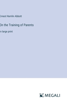 Hardcover On the Training of Parents: in large print Book