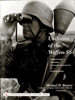 Hardcover Uniforms of the Waffen-SS: Vol 3: Armored Personnel - Camouflage - Concentration Camp Personnel - SD - SS Female Auxiliaries Book