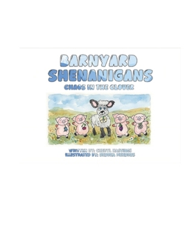 Paperback BARNYARD SHENANIGANS: Chaos In The Clover Book