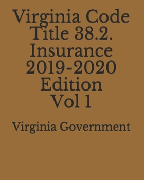 Paperback Virginia Code Title 38.2. Insurance 2019-2020 Edition Vol 1 Book