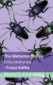 The Metamorphosis / Enkyukakyuka: Tranzlaty English Oluganda (Ganda Edition)