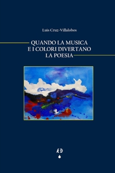 Quando la musica e i colori diventano poesia (Italian Edition)
