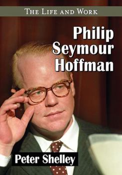 Paperback Philip Seymour Hoffman: The Life and Work Book