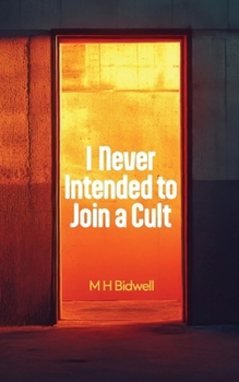 Paperback I Never Intended to Join a Cult Book