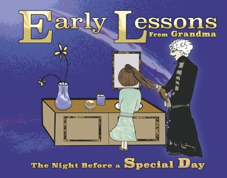 Hardcover Early Lessons from Grandma: The Night Before a Special Day Book