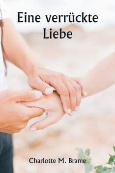 Paperback Eine verrückte Liebe [German] Book