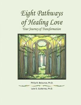 Paperback Eight Pathways of Healing Love: Your Journey of Transformation Book