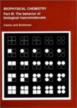 Paperback Biophysical Chemistry: Part III: The Behavior of Biological Macromolecules Book
