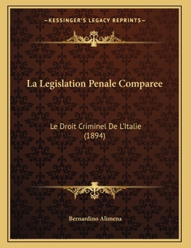 Paperback La Legislation Penale Comparee: Le Droit Criminel De L'Italie (1894) [French] Book